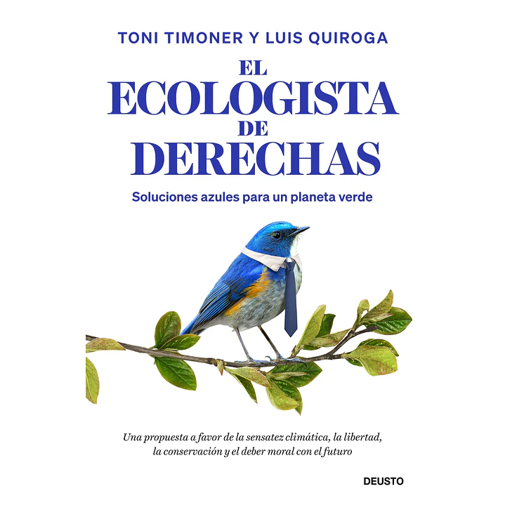 El Ecologista De Derechas - Timoner, Toni; Quiroga, Luis 1
