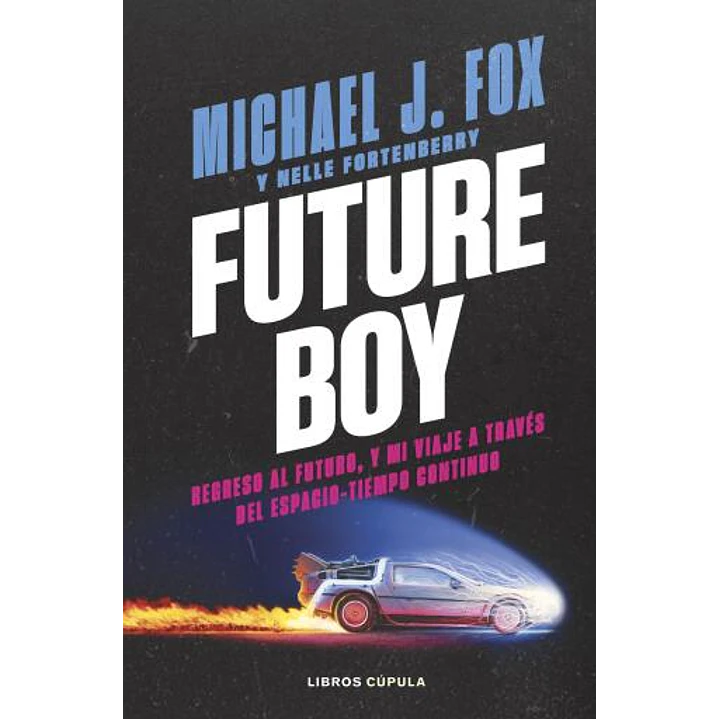 Future Boy - Fox, Michael J. 1