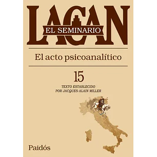 Seminario Xv El Acto Psicoanalitico - Lacan, Jacques