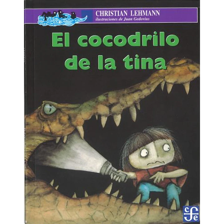 El Cocodrilo De La Tina - Lehmann Christian 1
