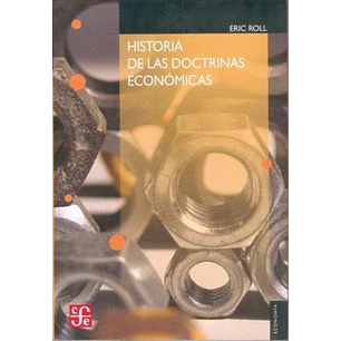 Historial De Las Doctrinas Economicas - Roll, Eric