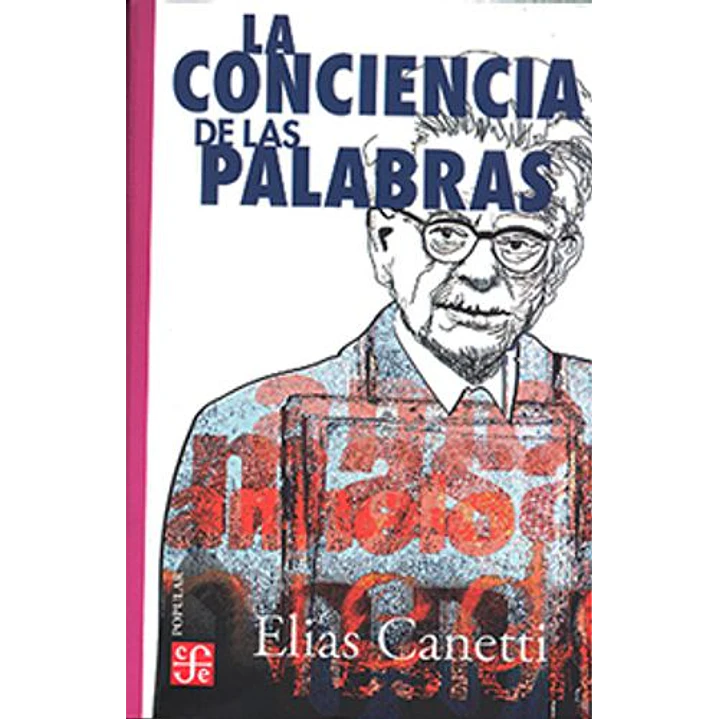 La Conciencia De Las Palabras - Canetti, Elias 1