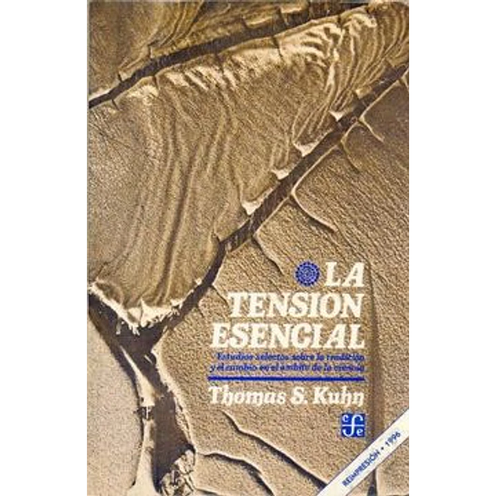 La Tension Esencial - Kuhn, Thomas 1