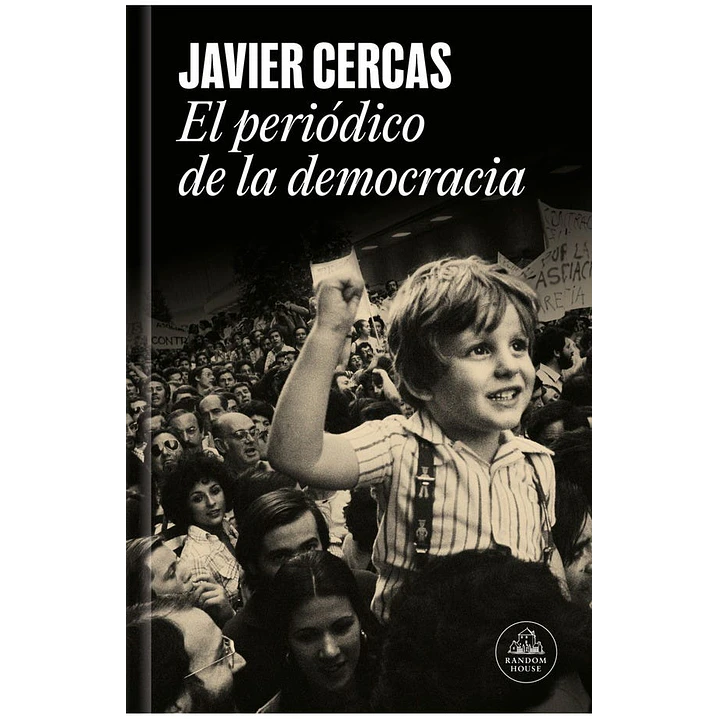 El Periodico De La Democracia - Cercas, Javier 1