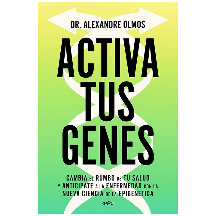 Activa Tus Genes - Olmos, Alexandre 1
