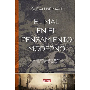 El Mal En El Pensamiento Moderno - Neiman, Susan