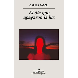 El Dia Que Apagaron La Luz - Fabbri, Camila
