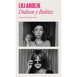 Didion Y Babitz - Anolik, Lili