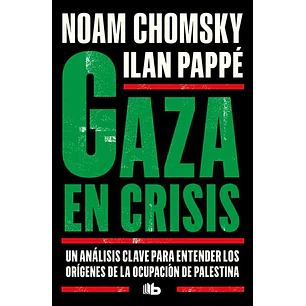 Gaza En Crisis - Chomsky, Noam; Pappe, Ilan