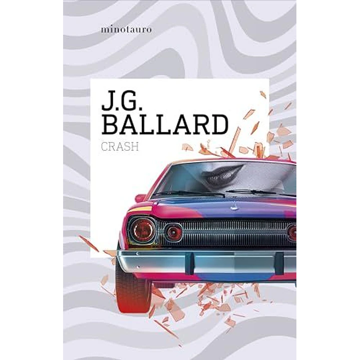 Crash - Ballard, J. G. 1
