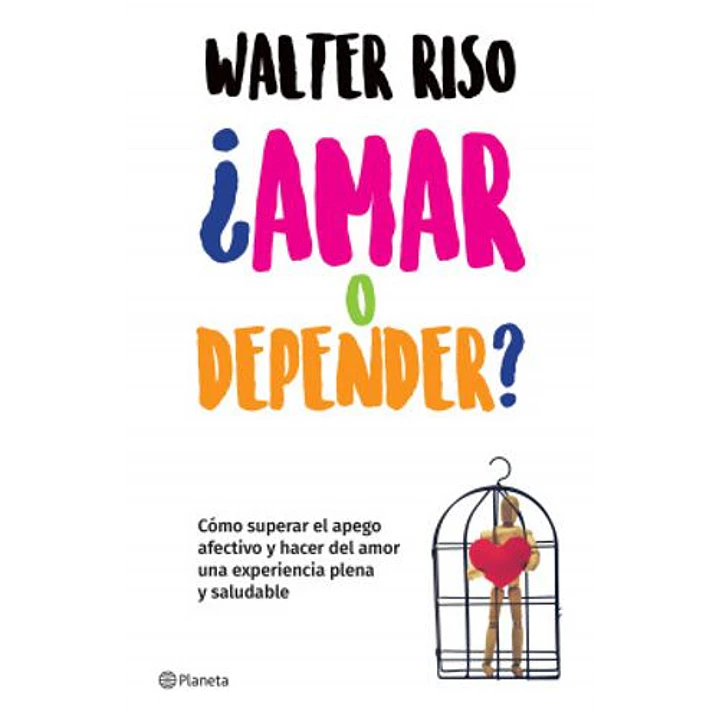 ¿Amar O Depender? - Riso, Walter 1