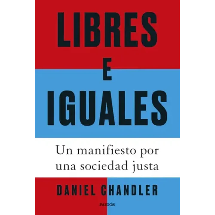 Libres E Iguales - Chandler, Daniel 1