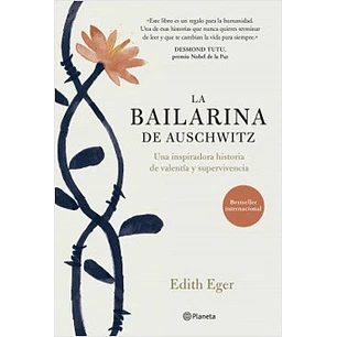 La Bailarina De Auschwitz - Eger, Edith