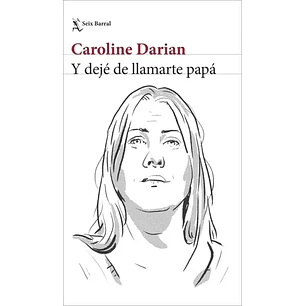 Y Deje De Llamarte Papa - Darian, Caroline