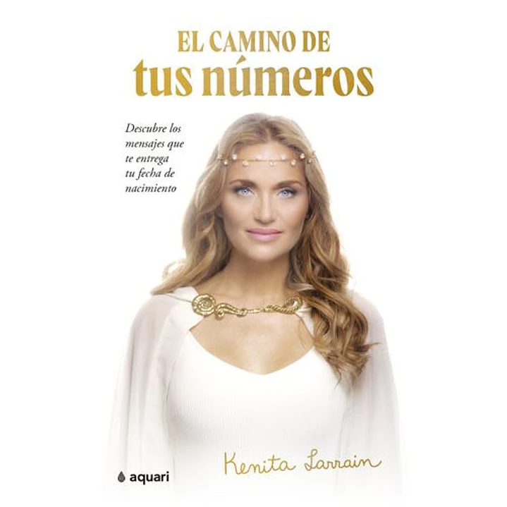 El Camino De Tus Numeros - Larrain, Kenita 1