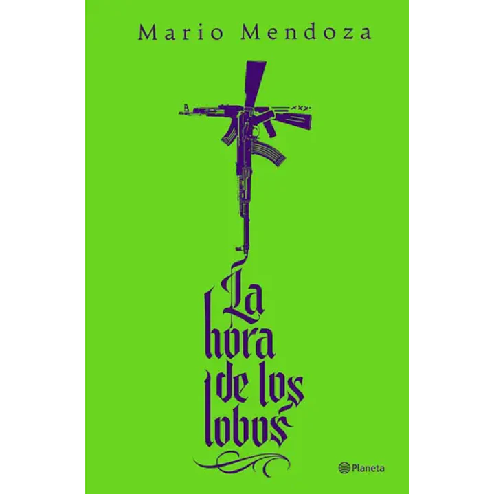 La Hora De Los Lobos - Mendoza, Mario 1