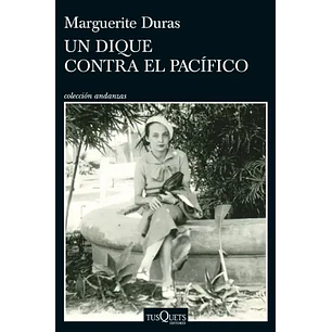 Un Dique Contra El Pacifico - Duras, Marguerite