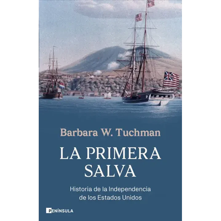 La Primera Salva - Tuchman, Barbara W. 1
