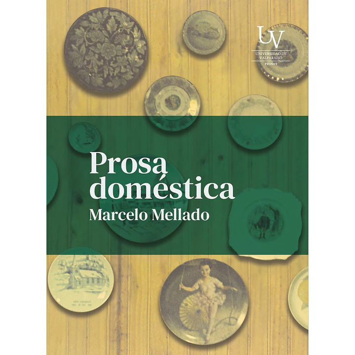 Prosa Domestica - Mellado, Marcelo 1