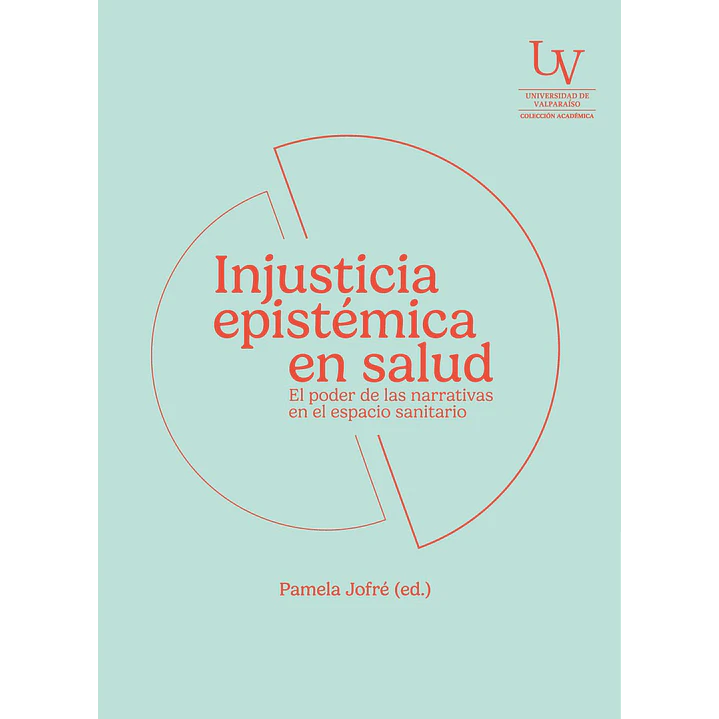 Injusticia Epistémica En Salud - Jofre, Pamela 1