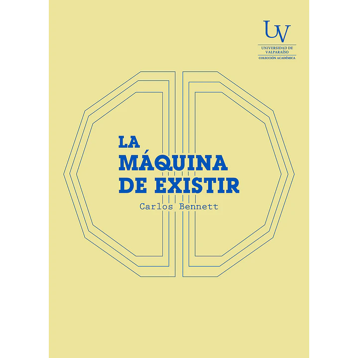 La Maquina De Existir - Bennett, Carlos 1