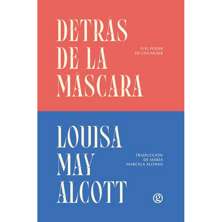 Detras De La Mascara - Alcott, Louisa May 1