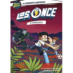 Los Once 7. El Cazamutantes  - Santiago, Roberto