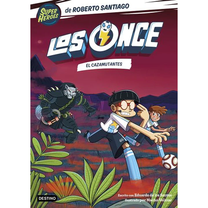 Los Once 7. El Cazamutantes  - Santiago, Roberto 1