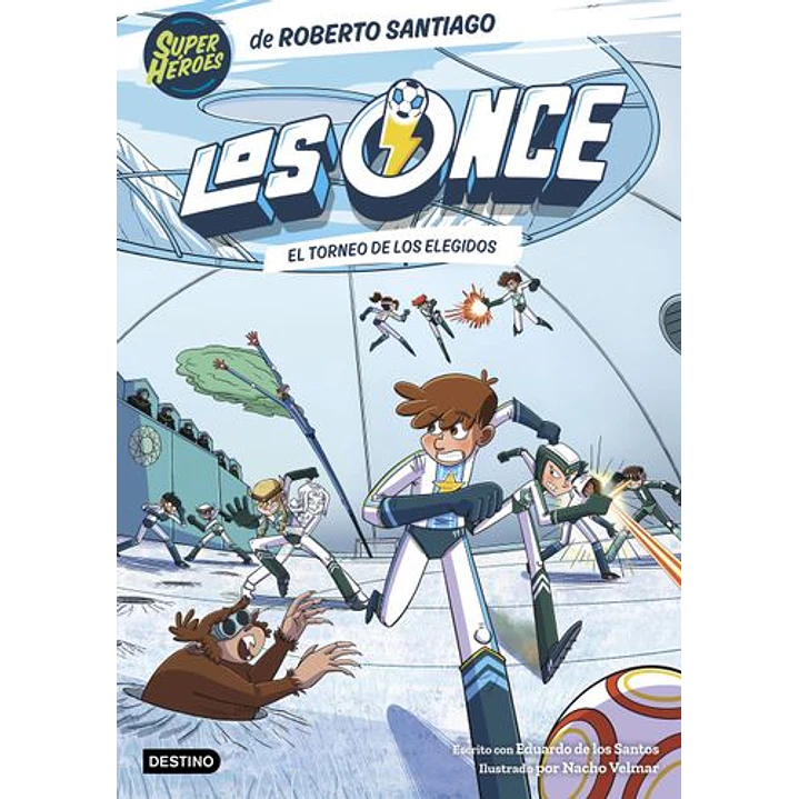 Los Once 8. El Torneo De Los Elegidos - Santiago, Roberto 1