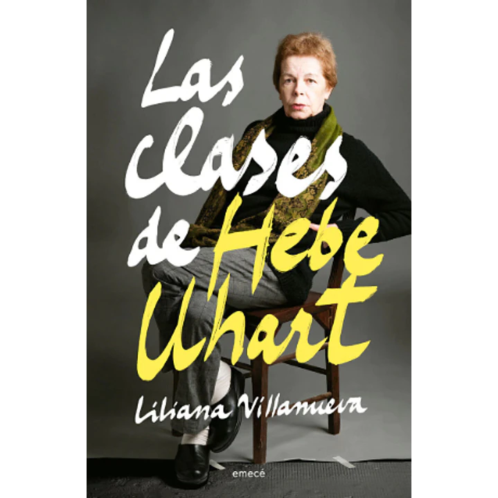 Las Clases De Hebe Uhart - Villanueva, Liliana 1