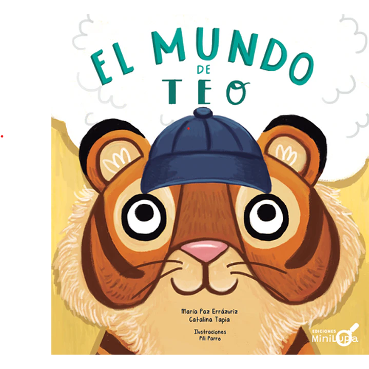 El Mundo De Teo - Errazuriz, Maria Paz; Tapia, Catalina 1