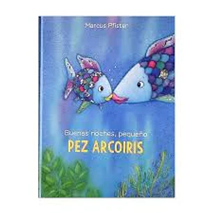 Buenas Noches Pequeño Pez Arcoiris - Pfister, Marcus