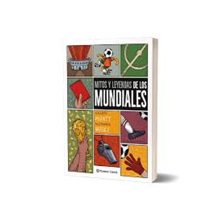 Mitos Y Leyendas De Los Mundiales - Varsky, Alejandro; Montt, Alberto 1