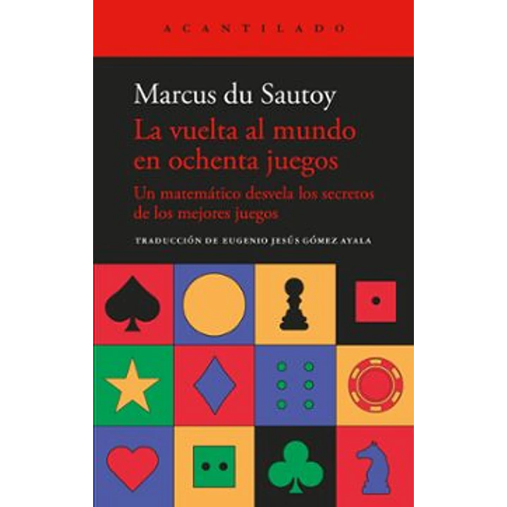 La Vuelta Al Mundo En Ochenta Juegos - Du Sautoy, Marcus 1