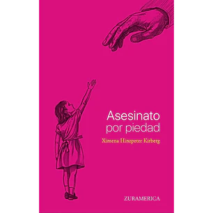 Asesinato Por Piedad - Hinzpeter, Ximena