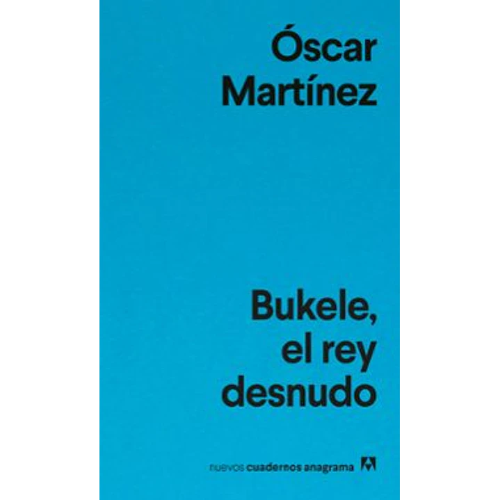Bukele El Rey Desnudo - Martinez, Oscar 1