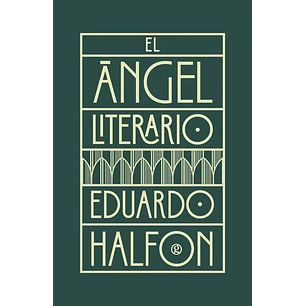 El Angel Literario - Halfon, Eduardo