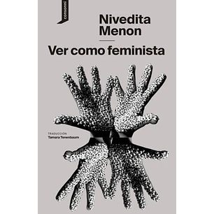 Ver Como Feminista - Menon, Nivedita