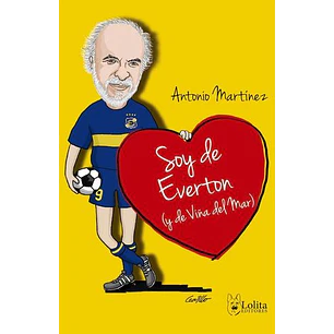 Soy De Everton Y De Viña Del Mar - Martinez, Antonio