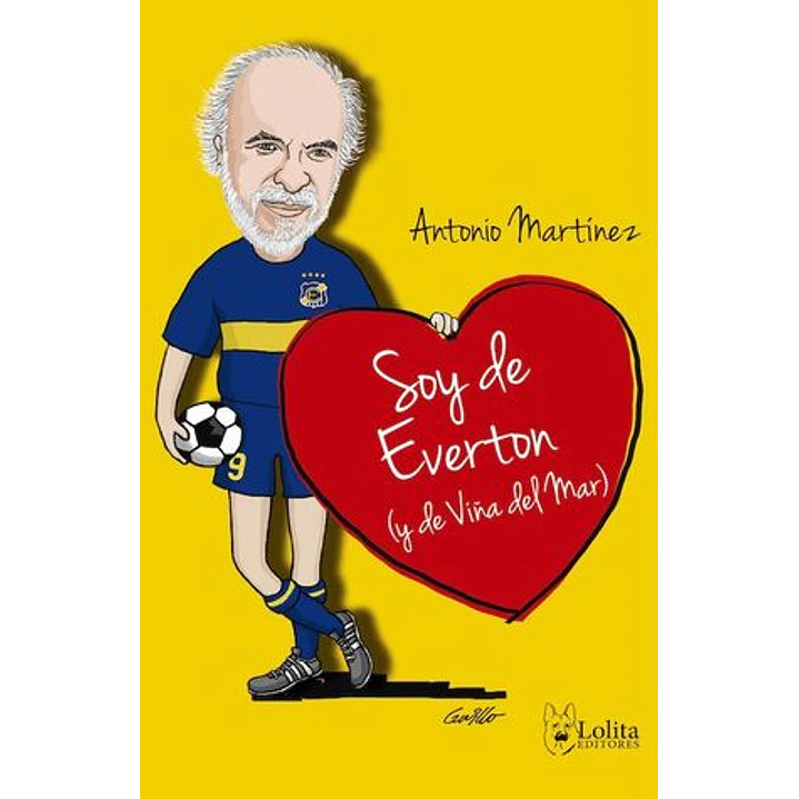 Soy De Everton Y De Viña Del Mar - Martinez, Antonio 1