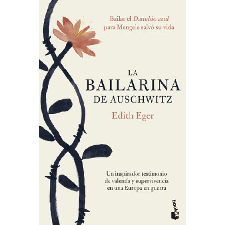 La Bailarina De Auschwitz - Eger, Edith 1