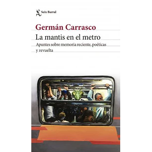 La Mantis En El Metro - Carrasco, German