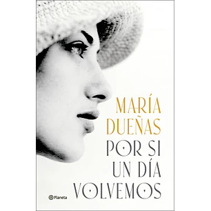 Por Si Un Dia Volvemos - Maria Dueñas