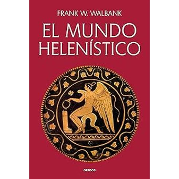 El Mundo Helenistico - Walbank, Frank W. 1