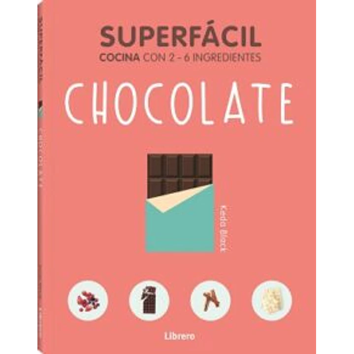 Superfacil Chocolate Cocina Con 2-6 Ingredientes - Black, Keda 1