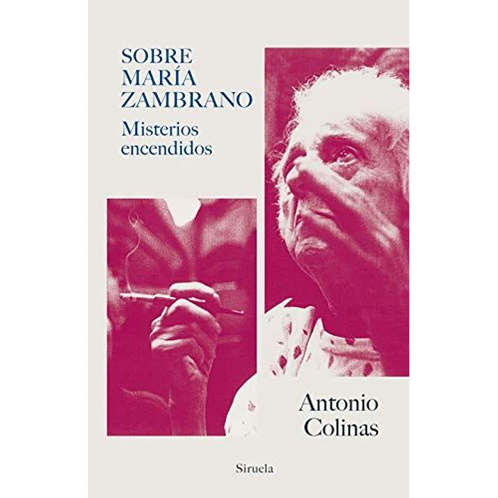 Sobre Maria Zambrano Misterios Encendidos - Colinas, Antonio 1