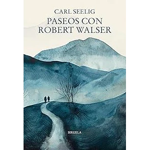 Paseos Con Robert Walser - Seelig, Carl