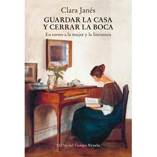 Guardar La Casa Y Cerrar La Boca - Janes, Clara