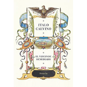 El Vizconde Demediado - Calvino, Italo