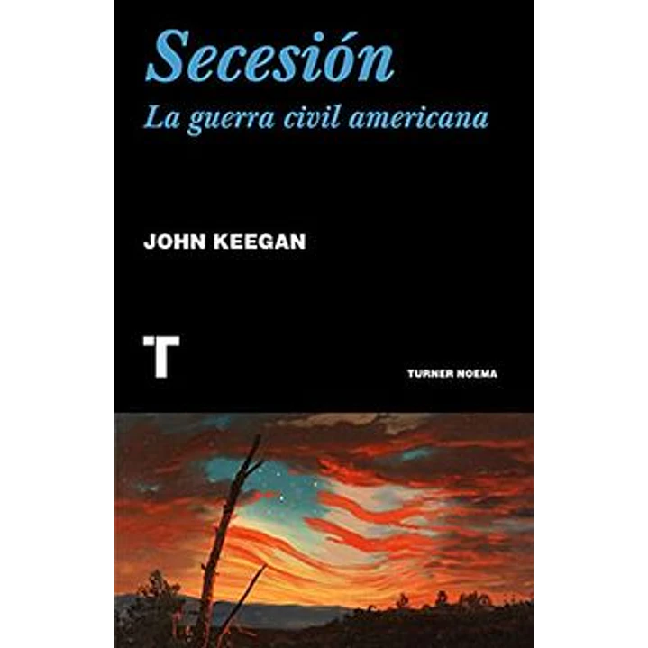 Secesion La Guerra Civil Americana - Keegan  John 1